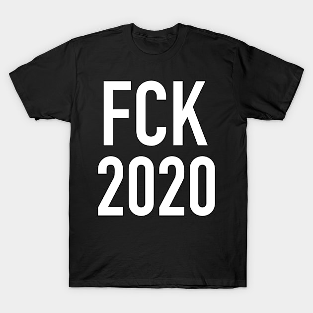 FCK2020 T-Shirt by Janisworld